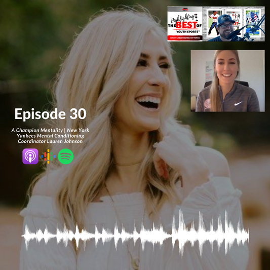 030 - A Champion Mentality | New York Yankees Mental Conditioning Coordinator Lauren Johnson
