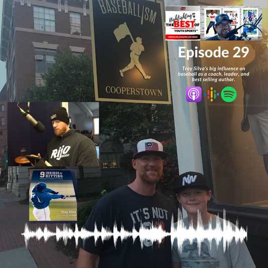 029: Troy Silva’s big influence on baseball as a coach, leader, and best selling author.