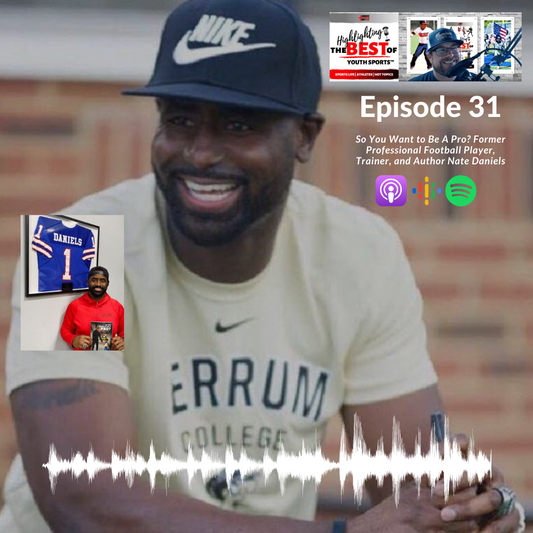 031 So You Want to Be A Pro? Former Professional Football Player, Trainer, and Author Nate Daniels