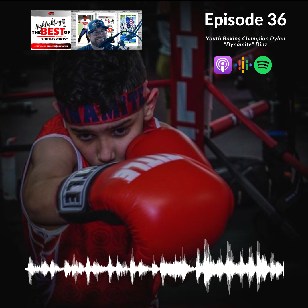 036 - Youth Boxing Champion Dylan “Dynamite” Diaz